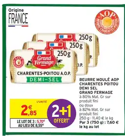 Intermarché Grand Fermage Beurre Moulé AOP Charentes Poitou Demi Sel offre