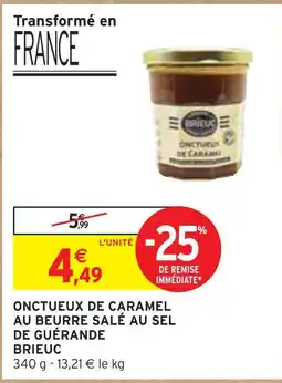 Intermarché BRIEUC Onctueux de caramel au beurre salé au sel de guérande offre
