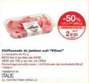 Monoprix Chiffonnade de jambon cuit villani offre