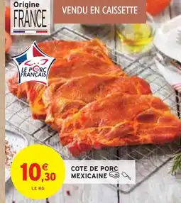 Intermarché Côte de Porc Mexicaine offre
