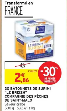 Intermarché COMPAGNIE DES PÊCHES DE SAINT-MALO 30 Bâtonnets de surimi Le Breizh offre