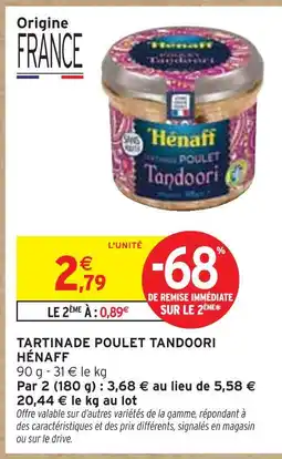 Intermarché HÉNAFF Tartinade Poulet Tandoori offre