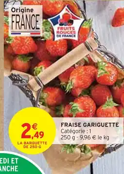 Intermarché Fraise gariguette offre