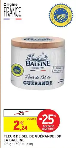 Intermarché La Baleine Fleur de sel de Guérande IGP offre