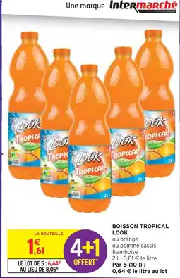 Intermarché LOOK Boisson tropical offre