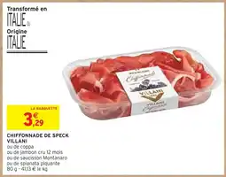 Intermarché VILLANI Chiffonnade de speck offre