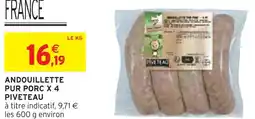 Intermarché PIVETEAU Andouillette pur porc x 4 offre