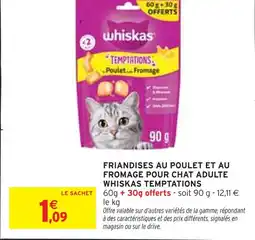 Intermarché WHISKAS Friandises au poulet et au fromage pour chat adulte offre
