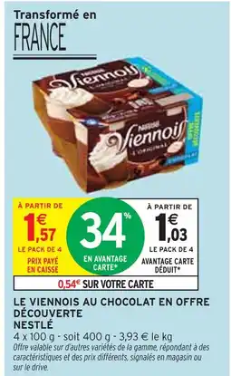 Intermarché Nestlé Le viennois au chocolat en offre découverte offre