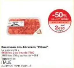 Monoprix Saucisson des abruzzes villani offre