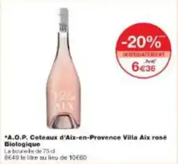 Monoprix A.o.p. coteaux d'aix-en-provence villa aix rosé biologique offre