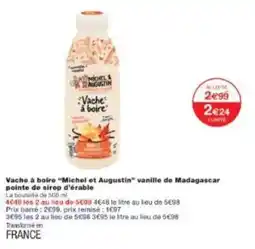 Monoprix Vache à boire michel et augustin vanille de madagascar pointe de sirop d'érable offre