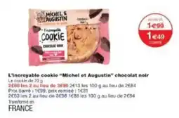 Monoprix L'incroyable cookie michel et augustin chocolat noir offre