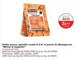 Monoprix Petits beurre apéritifs comté a.o.p. et poivre de madagascar michel & augustin offre