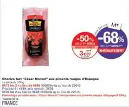 Monoprix Chorizo fort césar moreni aux piments rouges d'espagne offre