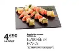 Monoprix Brochette saumon offre