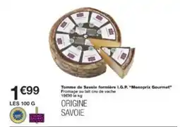 Monoprix Tomme de savoie fermière i.g.p. monoprix gourmet offre