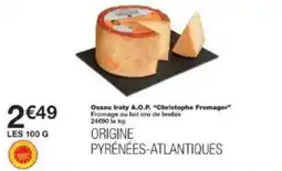 Monoprix Ossau iraty a.o.p. christophe fromager offre