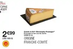 Monoprix Comté a.o.p christophe fromager offre