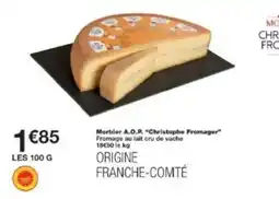Monoprix Morbier a.o.p. christophe fromager offre