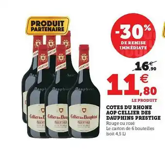 Hyper U Côtes Du Rhône Aop Cellier Des Dauphins Prestige offre