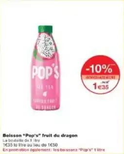 Monoprix Boisson pop's fruit du dragon offre