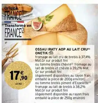 Intermarché Contact Ossau Iraty Aop Au Lait Cru Onetik offre