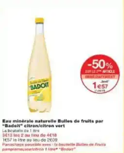 Monoprix Eau minérale naturelle bulles de fruits par badoit citron citron vert offre