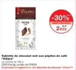 Monoprix Tablette de chocolat noir aux pépites de café villars offre