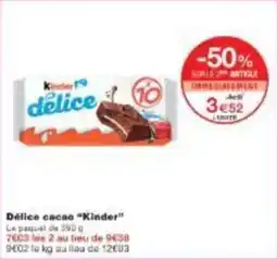 Monoprix Delice cacao kinder offre
