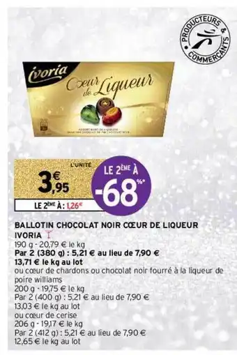 Intermarché Contact Ballotin Chocolat Noir Coeur De Liqueur Ivoria offre