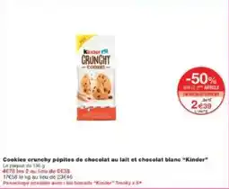 Monoprix Cookies crunchy pépites de chocolat au lait et chocolat blanc kinder offre