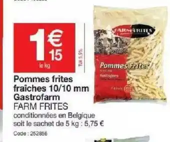 Promocash Pommes Frites Fraîches 10-10 Mm Gastrofarm Farm Frites offre