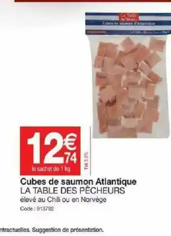 Promocash Cubes De Saumon Atlantique La Table Des Pêcheurs offre