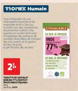 Auchan TABLETTE DE CHOCOLAT NOIR BIO 77% FRUITÉ ET ÉPICÉ D'INDE D'ETHIQUABLE offre