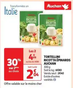 Auchan Tortellini Ricotta Épinards Auchan offre
