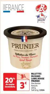 Auchan RILLETTES DU MANS LABEL ROUGE PRUNIER offre