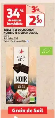 Auchan TABLETTES DE CHOCOLAT NOIR BIO 75% GRAIN DE SAIL offre