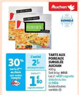 Auchan Tarte Aux Poireaux Surgelée Auchan offre