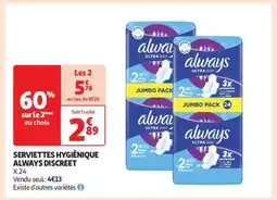 Auchan SERVIETTES HYGIÉNIQUE ALWAYS DISCREET offre