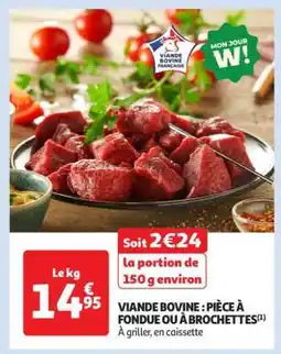 Auchan Viande Bovine : Pièce À Fondue Ou À Brochettes offre