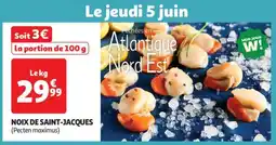 Auchan NOIX DE SAINT-JACQUES (Pecten maximus) offre