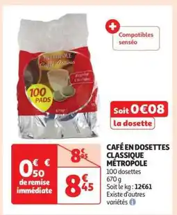 Auchan CAFÉ EN DOSETTES CLASSIQUE MÉTROPOLE offre