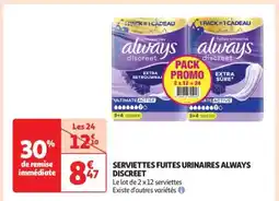 Auchan SERVIETTES FUITE URINAIRES ALWAYS DISCREET offre