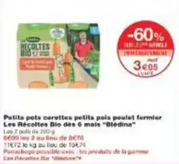 Monoprix Petits pots carottes petits pois poulet fermier les récoltes dio dès 6 mois bledina offre