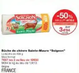 Monoprix Buche de chèvre sainte maure soignon offre