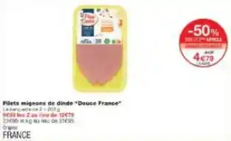 Monoprix Filets mignons de dinde douce france offre