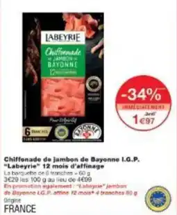 Monoprix Chiffonade de jambon de bayonne igp labeyrie 12 mois d'affinage offre