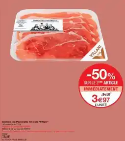 Monoprix Jambon cru pastorello 12 mais villani offre