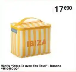 Vanity dites le avec des lieux banana miomojo